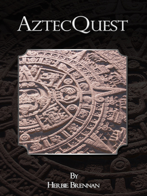 Title details for AztecQuest by Herbie Brennan - Available